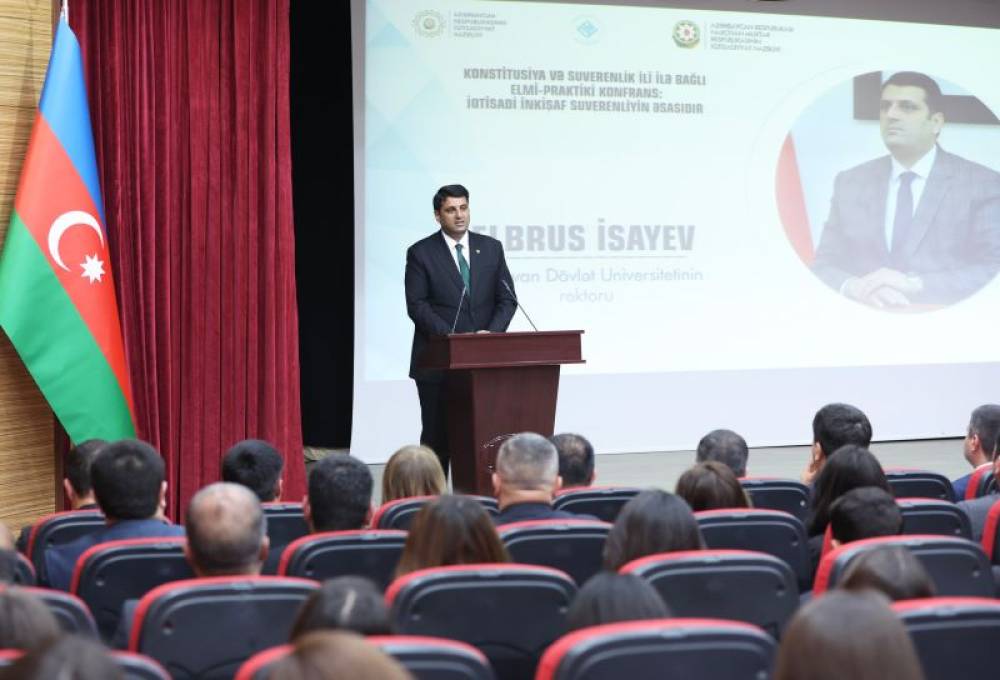 Naxçıvanda “İqtisadi inkişaf suverenliyin əsasıdır” mövzusunda elmi-praktik konfrans keçirilib